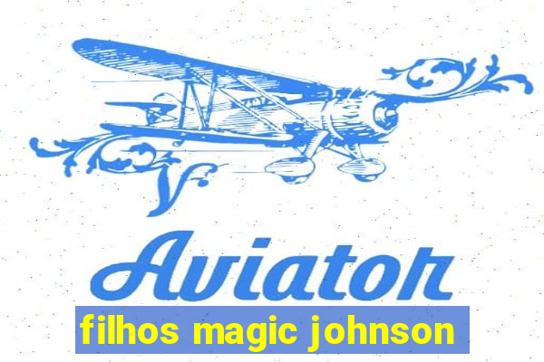 filhos magic johnson